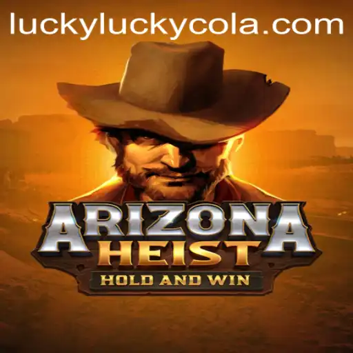 ArizonaHeist: The Thrilling World of LuckyCola