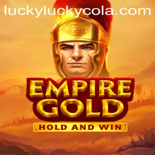 EmpireGold: The Immersive Gaming Experience Combined with LuckyCola Excitement